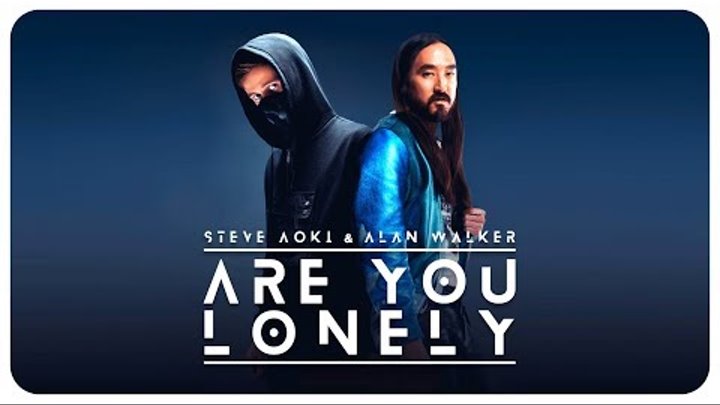 Alan Walker & Steve Aoki - Are You Lonely (ZERO Mashup) (feat. ISÁK & Omar Noir)