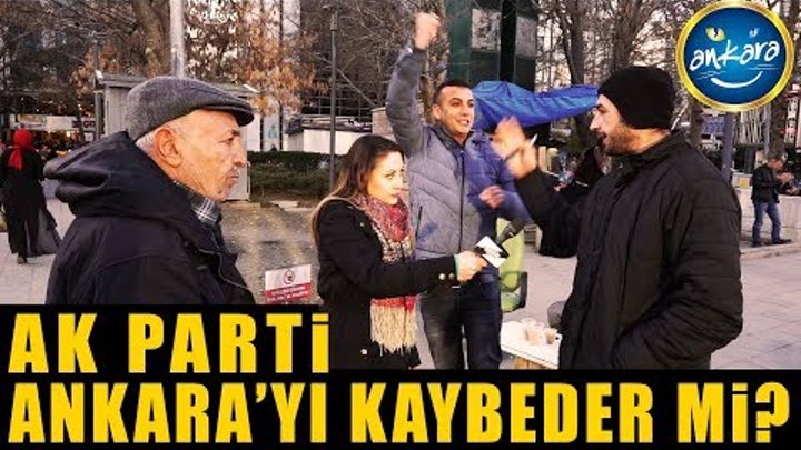 AK Parti ANKARA'yı Kaybeder Mi? Ankara Halkı Ne Diyor?
