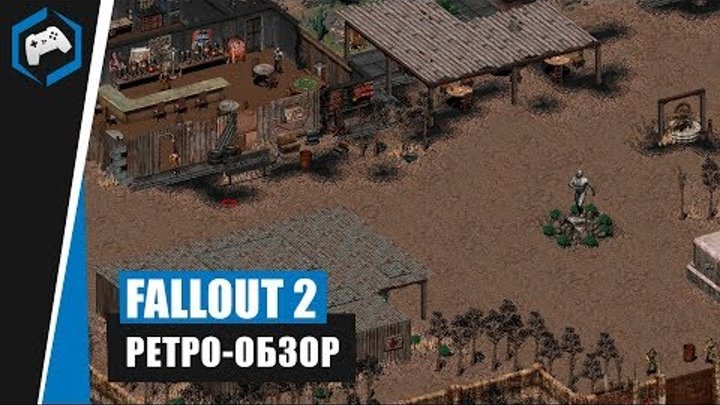 Fallout 2 [1998] - Ретро обзор (История серии Fallout) [Выпуск 60]