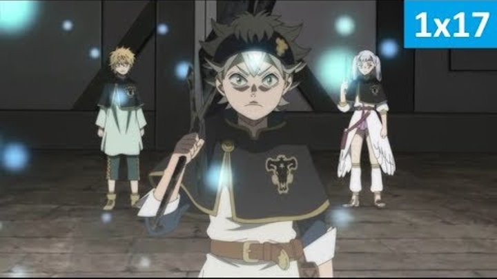 Чёрный клевер 1 сезон 17 серия - Русское Промо (Субтитры, 2018) Black Clover 1x17 Preview/Trailer смотреть онлайн Чёрный клевер 1 сезон 17 серия - Русское Промо (Субтитры, 2018) Black Clover 1x17 Preview/Trailer