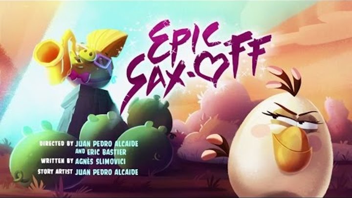 Angry Birds Toons 2 Ep. 26 Sneak Peek - "Epic Sax-Off!” - - Season Finale