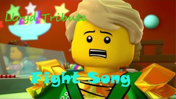 NINJAGO (Lloyd) TRIBUTE- FIGHT SONG