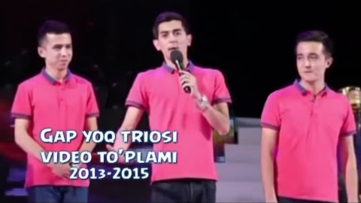 Gap yoq triosi (video to'plami) | Гап йук триоси (видео туплами) 2013-2015
