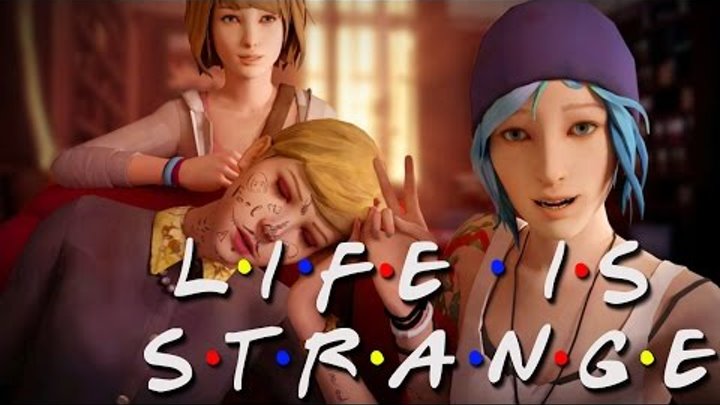 Life is Strange || Opening credits [F.r.i.e.n.d.s style]