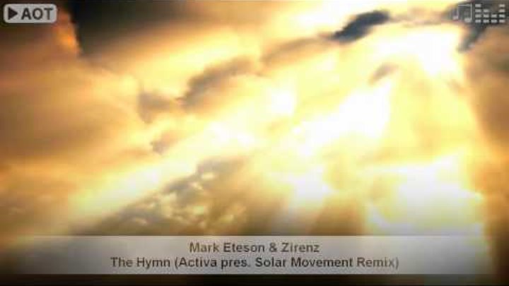 Mark Eteson & Zirenz - The Hymn (Activa pres. Solar Movement Remix)