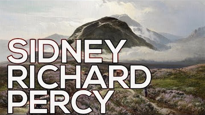 Sidney Richard Percy: A collection of 152 paintings (HD)