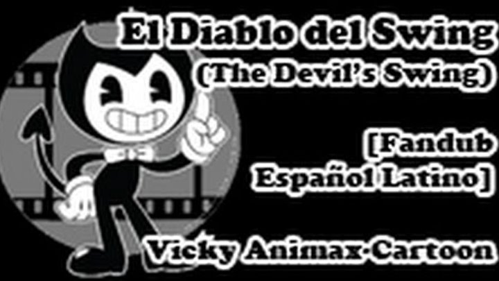 Bendy And The Ink Machine - El Diablo Del Swing (The Devil's Swing) [Fandub Español Latino]