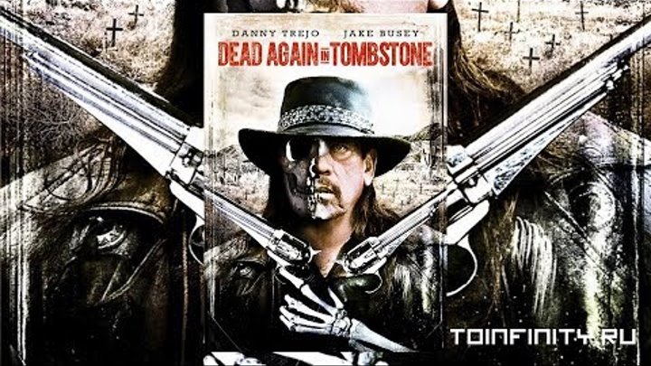 Мертвец из Тумстоуна 2 (2017) трейлер