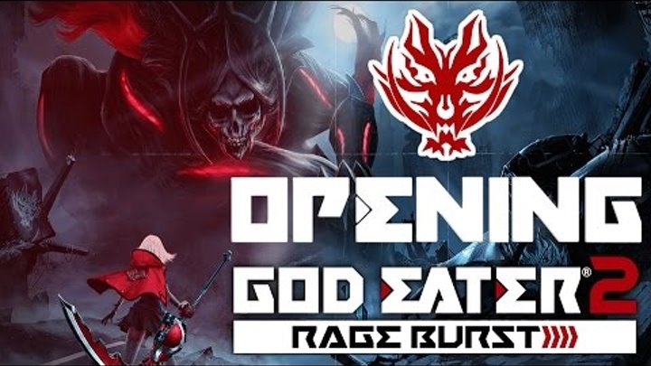 God Eater 2 Rage Burst ✔ Opening