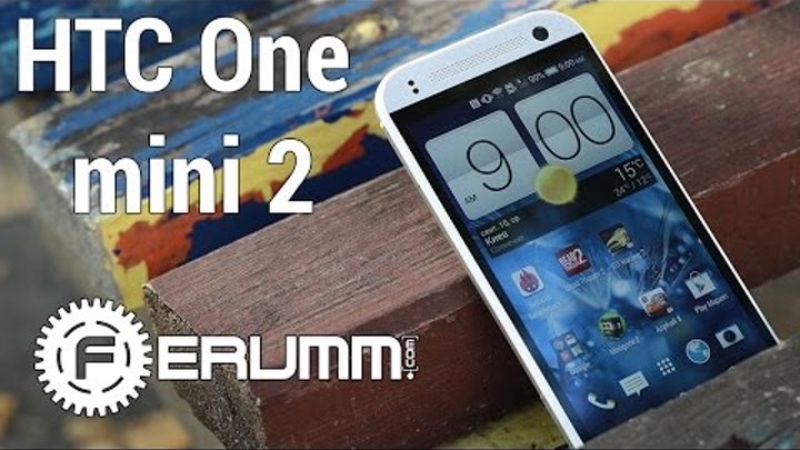 HTC One mini 2 подробный видеообзор. Все особенности смартфона HTC One mini 2 от FERUMM.COM