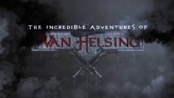 "Van Helsing 2. Смерти вопреки" — исследуем Борговию. Трейлер на русском.