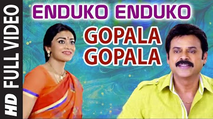 Gopala Gopala || Enduko Enduko Video Song || Venkatesh Daggubati, Pawan Kalyan, Shriya Saran Gopala Gopala || Enduko Enduko Video Song || Venkatesh Daggubati, Pawan Kalyan, Shriya Saran