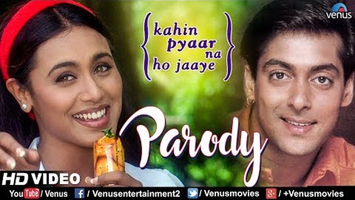 Kahin Pyaar Na Ho Jaaye - Parody | Salman Khan, Rani Mukherjee | Best Bollywood Hindi Song 2018