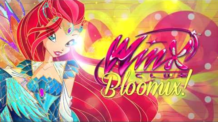 Winx Club Season 6: Bloomix Theme Song! (+ Lyrics!)