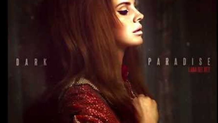 Lana Del Rey- Dark Paradise