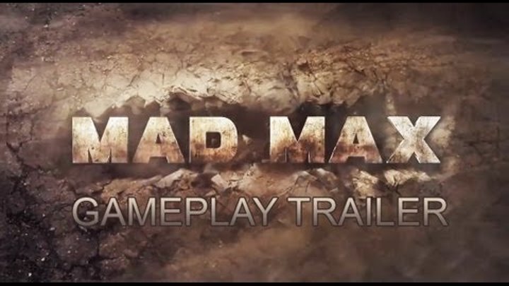 Mad Max Gameplay Trailer | Безумный Макс Геймплейный трейлер. [RUS sub]