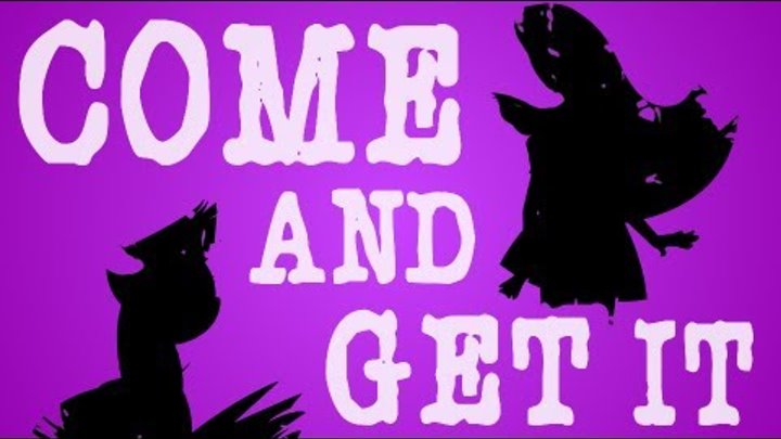 Come and Get It (PMV) Come and Get It (PMV)