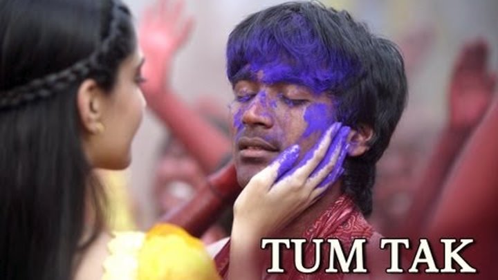 Tum Tak Song - Raanjhanaa ft. Dhanush & Sonam Kapoor