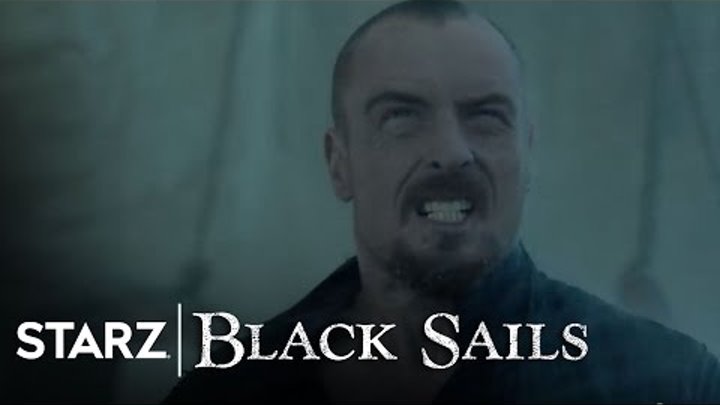 Black Sails | The Storm | STARZ Black Sails | The Storm | STARZ