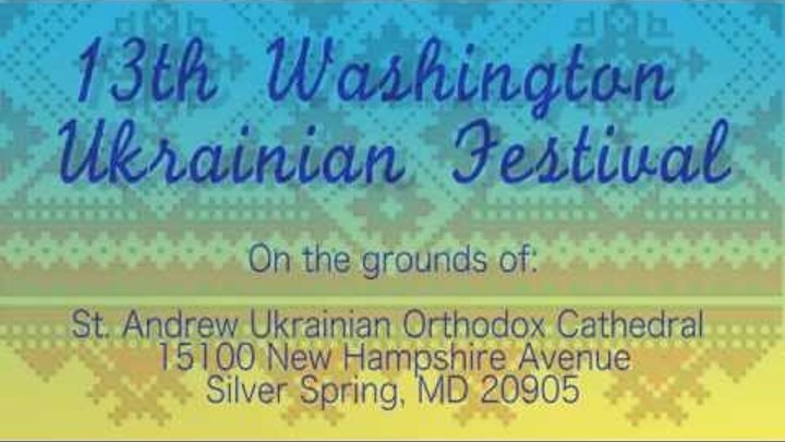 13th Washington Ukrainian Festival 19-20th September 2015 - Silver Spring, Maryland