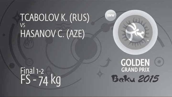 GOLD FS - 74 kg: J. HASANOV (AZE) df. K. TCABOLOV (RUS), 12-8 GOLD FS - 74 kg: J. HASANOV (AZE) df. K. TCABOLOV (RUS), 12-8