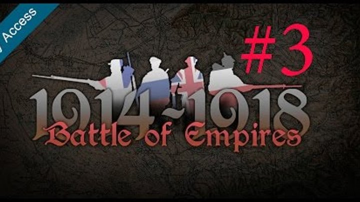 Прохождение Battle of Empires:1914-1918 #3