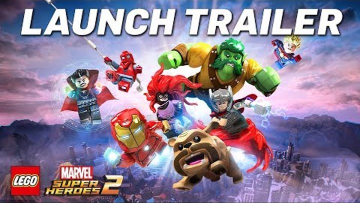 LEGO Marvel Super Heroes 2 Launch Trailer LEGO Marvel Super Heroes 2 Launch Trailer