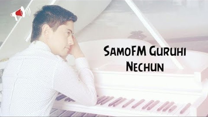 SamoFM Guruhi - Nechun