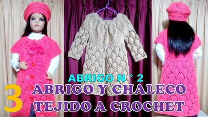 ABRIGO, SUÉTER Y CHALECO (parte 3) PARA NIÑAS DE 6 A 9 AÑOS TEJIDO A CROCHET PASO A PASO