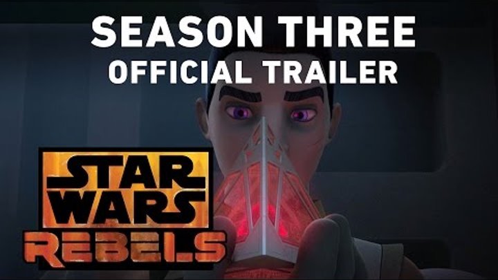 Star Wars Rebels Season Three Trailer (Official) Star Wars Rebels Season Three Trailer (Official)