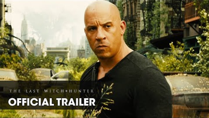 The Last Witch Hunter (2015 Movie - Vin Diesel) NEW Official Trailer – "Live Forever" The Last Witch Hunter (2015 Movie - Vin Diesel) NEW Official Trailer – "Live Forever"