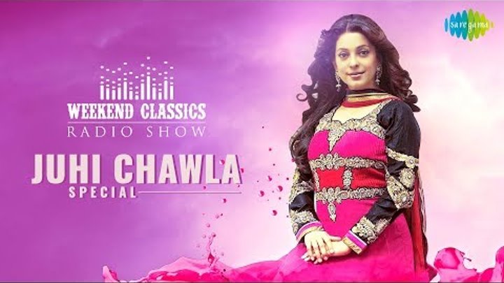 Weekend Classic Radio Show | Juhi Chawla Special | Ek Ladki Ko Dekha | Jaadu Teri Nazar | Goriya Re