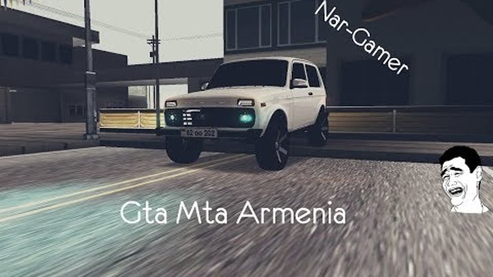 ARMENIA GTA MTA Nar-Gamer 1Vidio ARMENIA GTA MTA Nar-Gamer 1Vidio