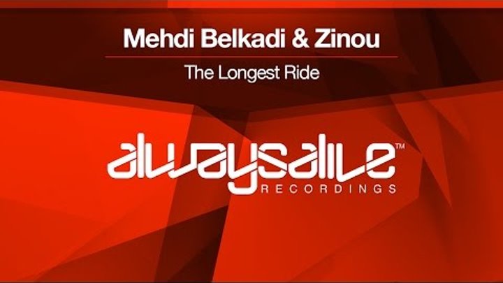 Mehdi Belkadi & Zinou - The Longest Ride [OUT NOW]