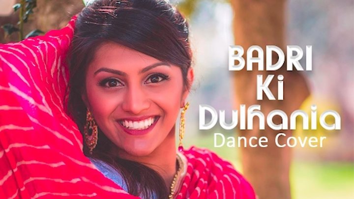 Badri Ki Dulhania | Cover Dance | Bollywood Dance by Neelam | Varun Dhawan | Alia Bhatt