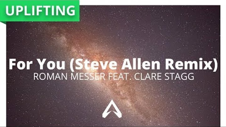 Roman Messer Feat. Clare Stagg - For You (Steve Allen Remix)