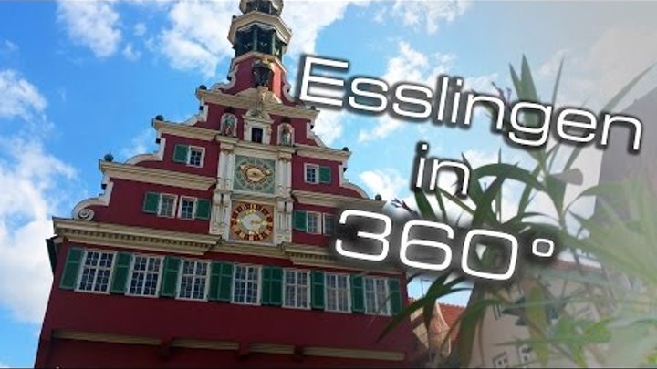 Stadtrundgang durch Esslingen am Neckar I 360 Grad Video Stadtrundgang durch Esslingen am Neckar I 360 Grad Video