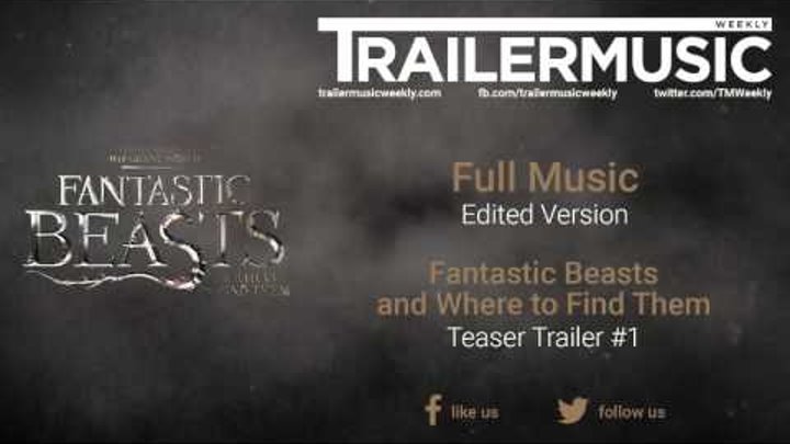 Fantastic Beasts and Where to Find Them - Teaser Trailer Full Music (Edited Version) Fantastic Beasts and Where to Find Them - Teaser Trailer Full Music (Edited Version)