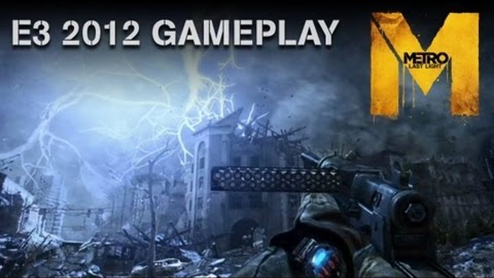 Metro: Last Light - E3 2012 Gameplay Demo - "Welcome to Moscow" (Official U.K. Version)