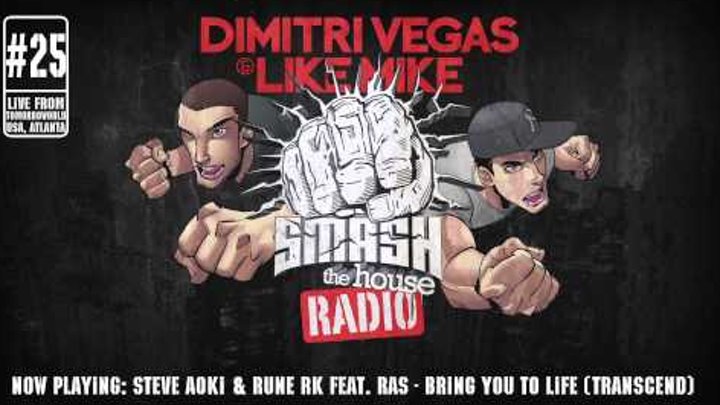 Dimitri Vegas & Like Mike - Smash The House Radio #25 - LIVE FROM TOMORROWWORLD